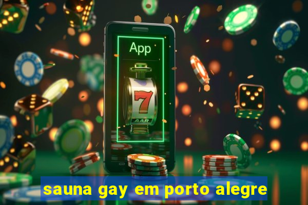 sauna gay em porto alegre